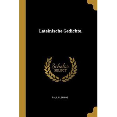 Lateinische Gedichte., Taschenbuch von Paul Fleming, Creative Media Partners, LLC, 978-0-341-56981-7