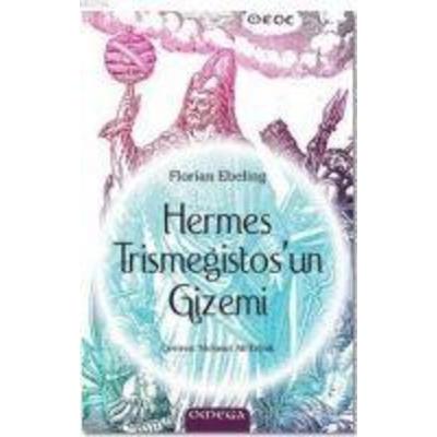 Hermes Trismegistosun Gizemi, Taschenbuch von Florian Ebeling, Omega Yayincilik