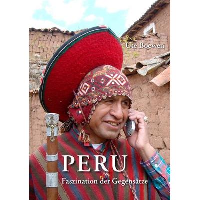 Peru, Taschenbuch von Ute Boewen, BoD – Books on Demand, 978-3-7322-6830-6