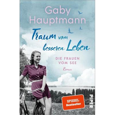 Traum vom besseren Leben, Taschenbuch von Gaby Hauptmann, Piper