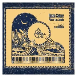Alwane Music, Schallplatten, El Hourriya (Djazia Satour, Pierre-Luc Jamain)