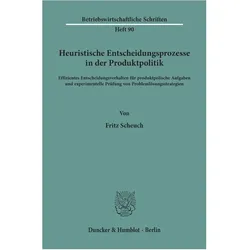 Heuristische Entscheidungsprozesse in der Produktpolitik., Fachbücher von Fritz Scheuch