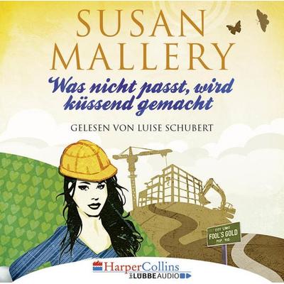 Was nicht passt, wird küssend gemacht - Fool's Gold, Teil 6 - Susan Mallery, Audio, 9783961091706