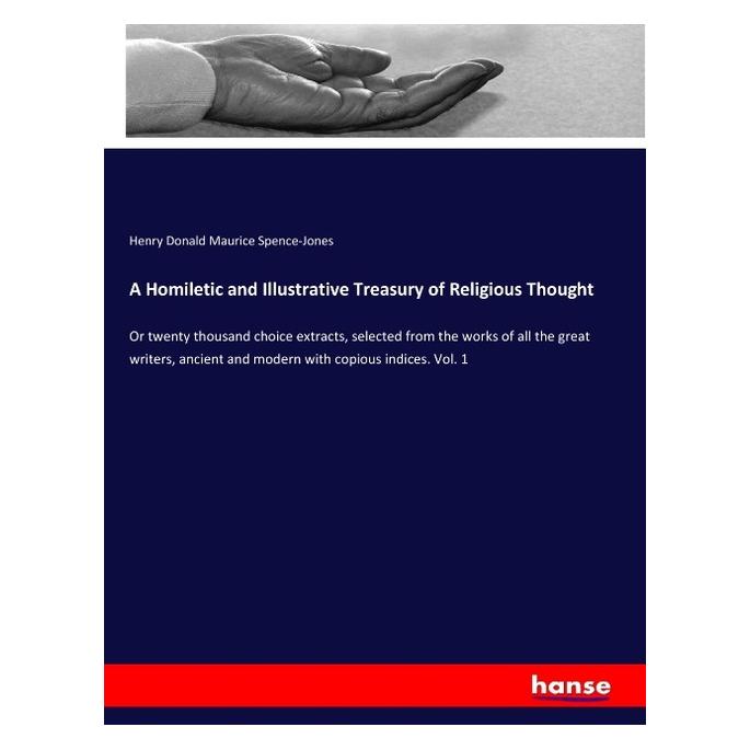 Hansebooks A Homiletic and Illustrative Treasury of Religious Thought (Englisch, Softcover, Henry Donald Maurice Spence-Jones) (55968350)