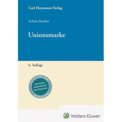 Unionsmarke, Taschenbuch von Achim Bender, Heymanns, Carl, 978-3-452-30454-4