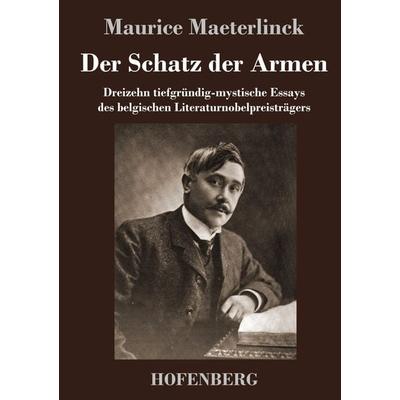 Der Schatz der Armen, Gebundene Ausgabe von Maurice Maeterlinck, Henricus - Edition Deutsche Klassik, 978-3-7437-4354-0