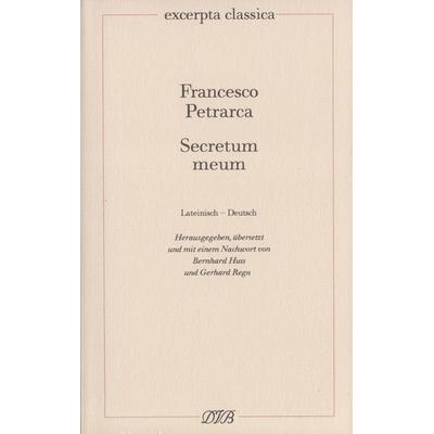 Secretum meum – Mein Geheimnis, Taschenbuch von Francesco Petrarca, Dieterich'sche Verlagsbuchh. Mainz, 978-3-87162-059-1