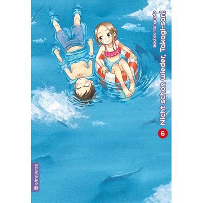Nicht schon wieder, Takagi-san 06, Taschenbuch von Soichiro Yamamoto, Altraverse GmbH, 978-3-96358-164-9
