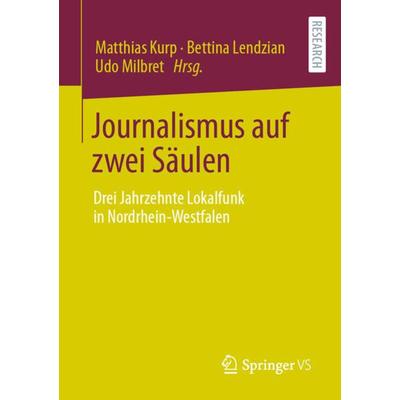 Journalismus auf zwei Säulen, Taschenbuch von , Springer Fachmedien Wiesbaden GmbH, 978-3-658-35269-1