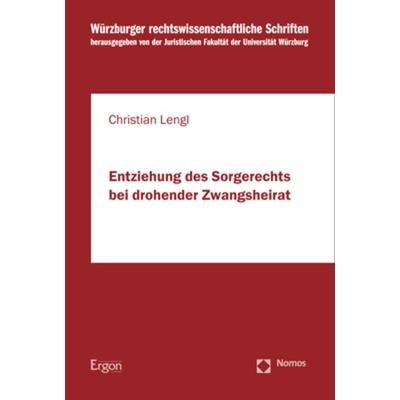 Entziehung des Sorgerechts bei drohender Zwangsheirat, Taschenbuch von Christian Lengl, Ergon, 978-3-95650-935-3