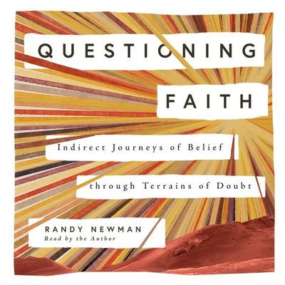 Questioning Faith - Randy Newman, Audio, 9781433597923