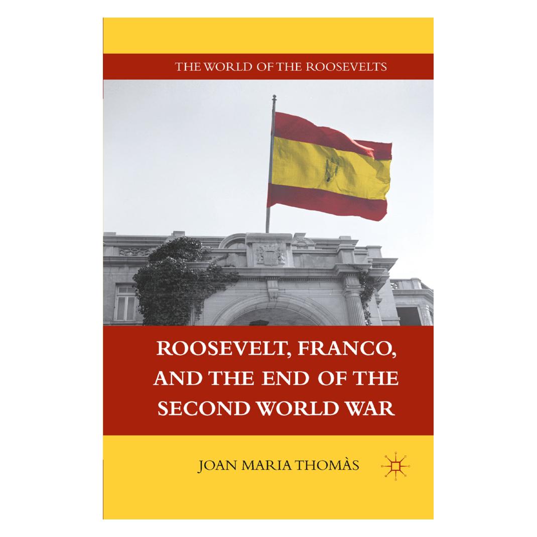 Springer Roosevelt, Franco, and the End of the Second World War (Englisch, J. Thomàs) (55817679)