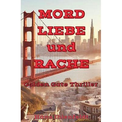 Mord / Mord Liebe und Rache, Taschenbuch von Hans Ihlenfeldt, Epubli, 978-3-8190-4854-8