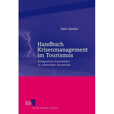 Handbuch Krisenmanagement im Tourismus, Taschenbuch von Dirk Glaesser, Erich Schmidt Verlag