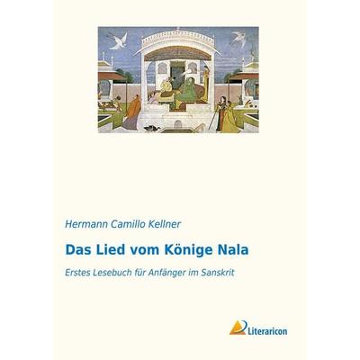 Das Lied vom Könige Nala, Taschenbuch von , Literaricon, 978-3-96506-287-0