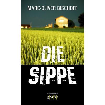 Die Sippe, Taschenbuch von Marc-Oliver Bischoff, Grafit