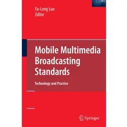 Mobile Multimedia Broadcasting Standards, Fachbücher von Fa-Long Luo