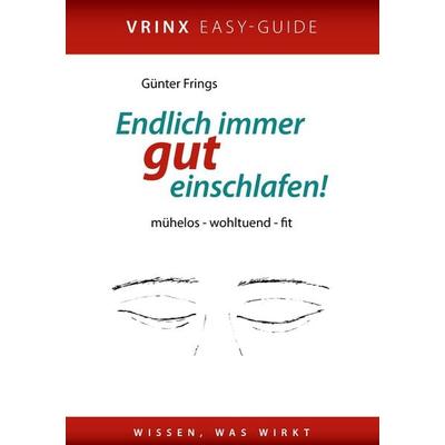 ENDLICH IMMER GUT EINSCHLAFEN!, Taschenbuch von Günter Frings, BoD – Books on Demand, 978-3-8391-5174-7