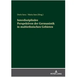 Interdisziplinäre Perspektiven der Germanistik in multiethnischen Gebieten, Fachbücher von Maria Sass, Doris Sava