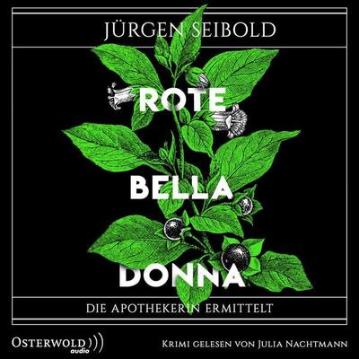 Rote Belladonna (Die Apothekerin ermittelt 2) - Jürgen Seibold, Audio, 9783844923223