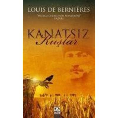 Kanatsiz Kuslar, Taschenbuch von Louis de Bernieres, Altin Kitaplar, 978-975-21-0512-6