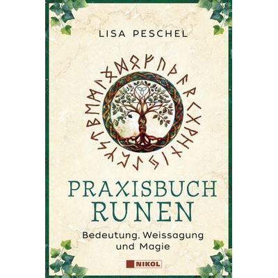 Praxisbuch Runen, Gebundene Ausgabe von Lisa Peschel, Nikol, 978-3-86820-852-8