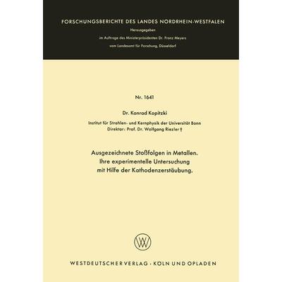 Ausgezeichnete Stoßfolgen in Metallen. Ihre experimentelle Untersuchung mit Hilfe der Kathodenzerstäubung, Taschenbuch von Konrad Kopitzki, VS Verlag