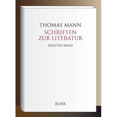 Schriften zur Literatur Band 2, Gebundene Ausgabe von Thomas Mann, Boer Verlag, 978-3-96662-591-3