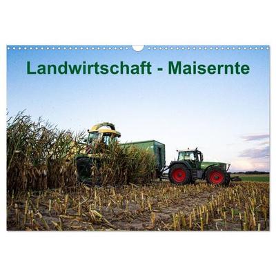 Landwirtschaft - Maisernte (Wandkalender 2026 DIN A3 quer), CALVENDO Monatskalender