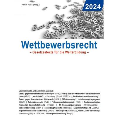 Wettbewerbsrecht 2024, Taschenbuch von , BoD – Books on Demand, 978-3-7583-2868-8