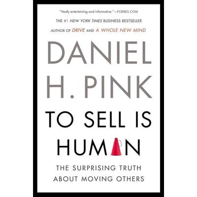 To Sell Is Human, Taschenbuch von Daniel H. Pink, Penguin LLC US, 978-1-59463-190-0