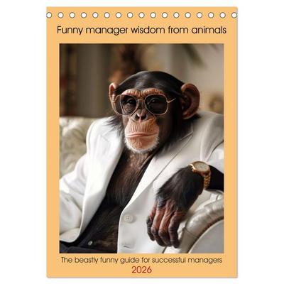 Funny manager wisdom from animals (Desk Calendar 2026 DIN A5 portrait), CALVENDO 12 Month DeskCalendar