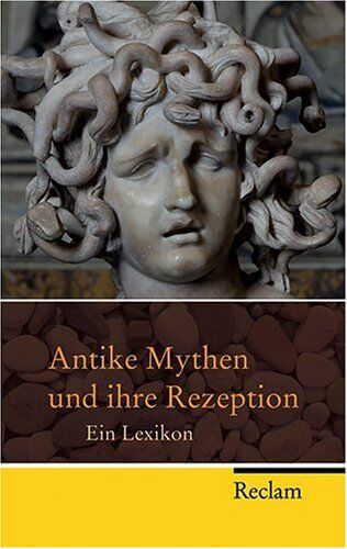 Lutz Walther - Antike Mythen und ihre Rezeption: Ein Lexikon - Preis vom 09.10.2026 07:28:09 h