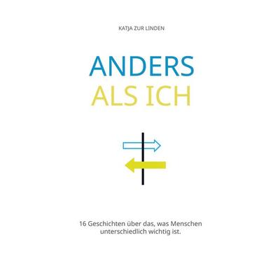 Anders als ich, Taschenbuch von Katja zur Linden, BoD – Books on Demand, 978-3-696-73160-1