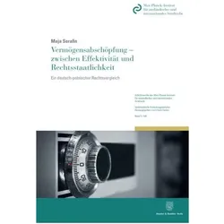 Vermögensabschöpfung - zwischen Effektivität und Rechtsstaatlichkeit, Fachbücher von Maja Serafin