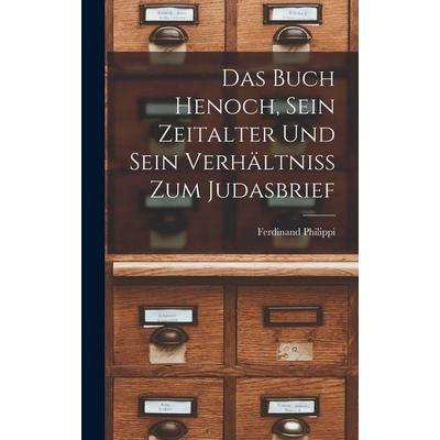 Das Buch Henoch, sein Zeitalter und sein Verhältniss zum Judasbrief, Gebundene Ausgabe von Ferdinand Philippi, British Library, Historical Print
