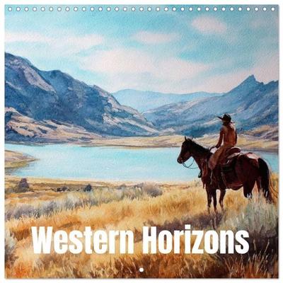 Western Horizons (Wall Calendar 2027 12 × 12 Inch) CALVENDO 12 Month Wall Calendar