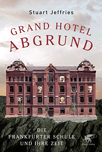 Stuart Jeffries - Grand Hotel Abgrund: Die Frankfurter Schule und ihre Zeit - Preis vom 10.10.2026 11:48:34 h
