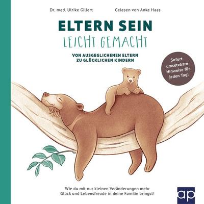 ELTERN SEIN LEICHT GEMACHT - med. Ulrike Gillert, Audio, 9783987476068