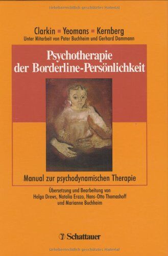 Clarkin, John F. - Psychotherapie der Borderline-Persönlichkeit. Manual zur Transference-Focused Psychotherapy (TFP) - Preis vom 05.10.2026 03:47:11 h