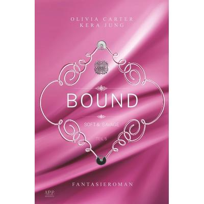 Bound: Soft & Savage, Taschenbuch von Kera Jung, Tolino Media, 978-3-7546-8699-7