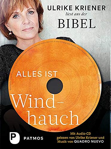 Ulrike Kriener - Alles ist Windhauch: Ulrike Kriener liest aus der Bibel. Mit Audio-CD gelesen von Ulrike Kriener und Musik von Quadro Nuevo - Preis vom 09.10.2026 07:28:09 h