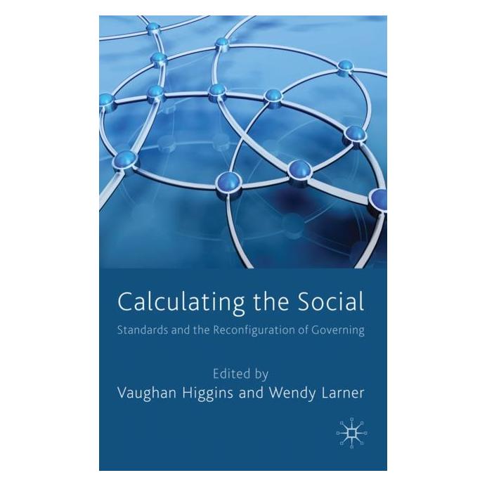 Palgrave Macmillan Uk Calculating the Social (Englisch, Hardcover, V. Higgins, W. Larner) (63045064)
