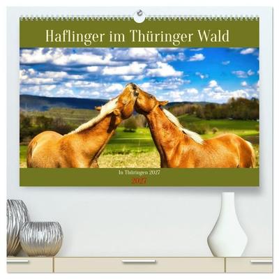 Haflinger im Thüringer Wald (hochwertiger Premium Wandkalender 2027 DIN A2 quer), Kunstdruck in Hochglanz