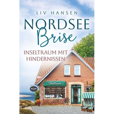 Inseltraum mit Hindernissen, Taschenbuch von Liv Hansen, Tolino media, 978-3-7592-6434-3
