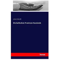 Die baltischen Provinzen Russlands, Fachbücher von Julius Eckardt