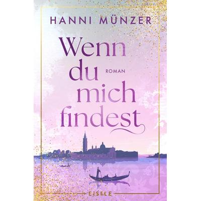 Wenn du mich findest, Taschenbuch von Hanni Münzer, Eisele Verlag