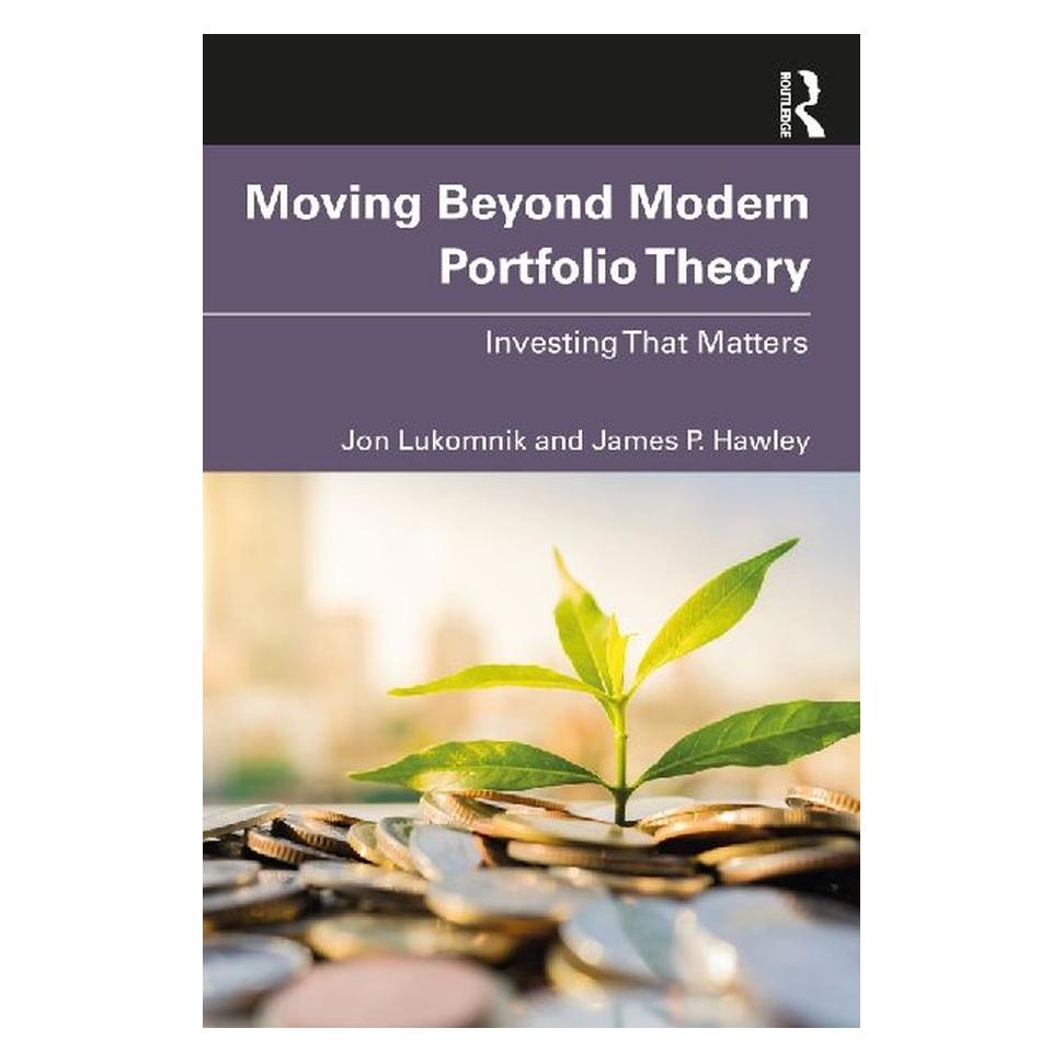 Routledge Moving Beyond Modern Portfolio Theory: Investing That Matters (Deutsch, Englisch, James P. Hawley, Jon Lukomnik) (45519976)