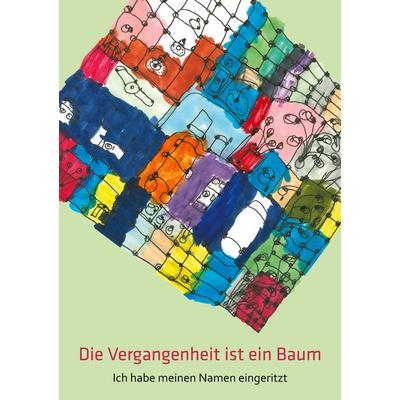 Die Vergangenheit ist ein Baum, Gebundene Ausgabe von , BoD – Books on Demand, 978-3-7543-0896-7