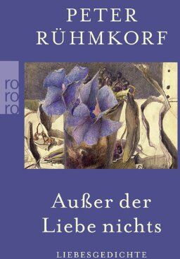 Peter Rühmkorf - Außer der Liebe nichts: Liebesgedichte - Preis vom 09.10.2026 07:28:09 h